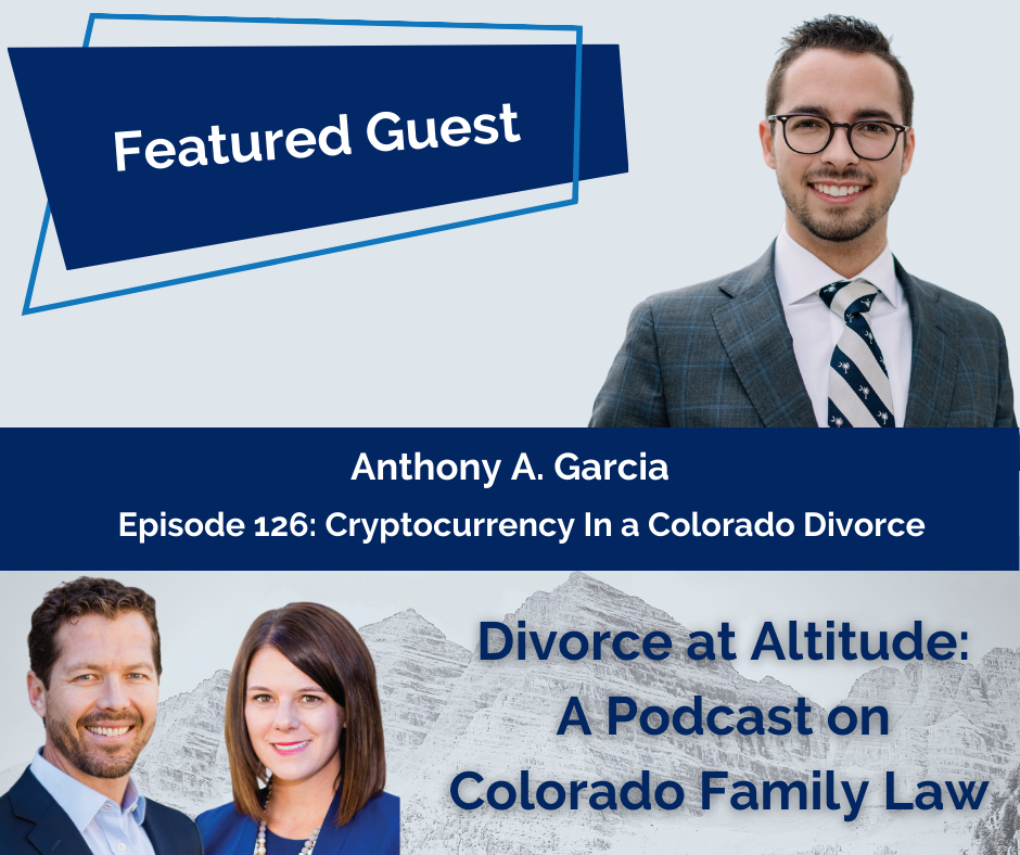 Divorce at Altitude guest Anthony Garcia on Cryptocurrency in a Divorce